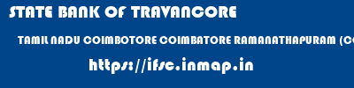 STATE BANK OF TRAVANCORE  TAMIL NADU COIMBOTORE COIMBATORE RAMANATHAPURAM (COIMBATORE)  ifsc code
